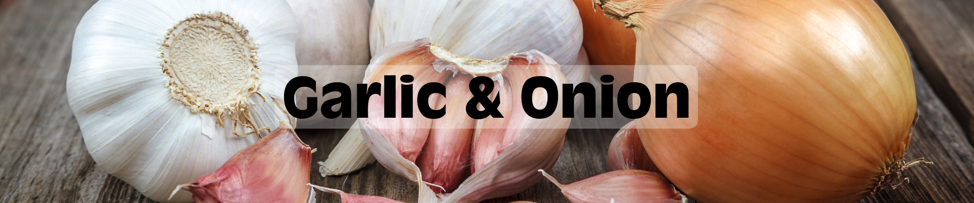 garlic and onion category hero banner image for Garlic and Onion product category